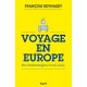 Voyage en Europe. De Charlemagne à nos jours