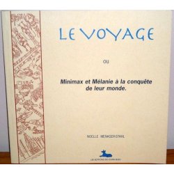 Le voyage - Minimax et Mélanie à la conquête de leur monde