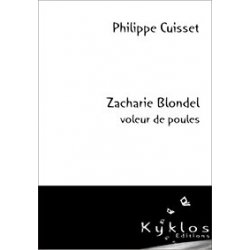 Zacharie Blondel, voleur de poules