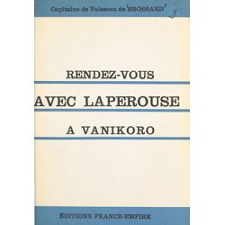 Rendez-vous avec Lapérouse à Vanikoro