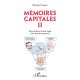 Mémoires capitales II