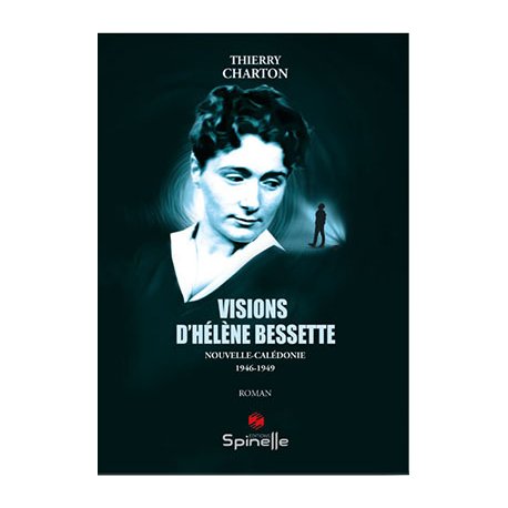 Visions d’Hélène Bessette