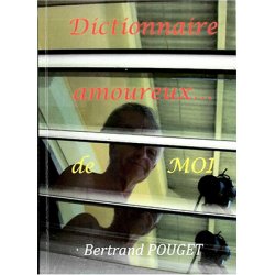 Dictionnaire amoureux... de moi