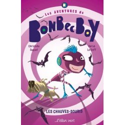 Les chauves-souris (Les aventures de BonBec Boy)