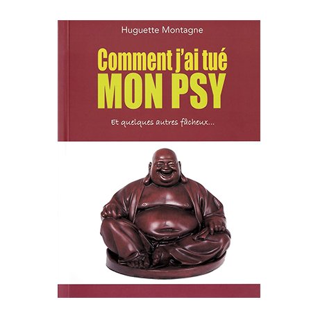 Comment j'ai tué mon psy