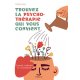 Trouvez la psychothérapie qui vous convient