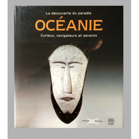 Océanie. Curieux, navigateurs et savants