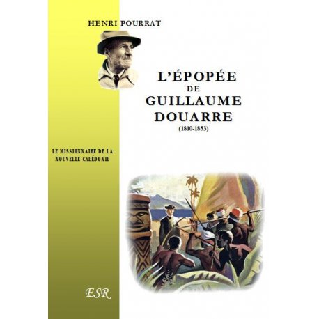 L’épopée de Guillaume Douarre (1810-1853)