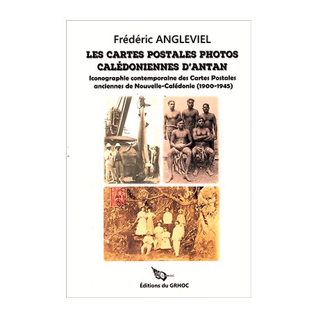 Les cartes postales photos calédoniennes d'antan