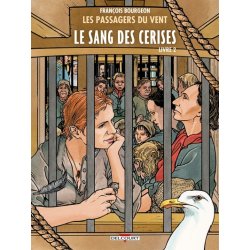 Les passagers du vent. Le sang des cerises