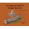 Le cagou qui apprit à manger des vers