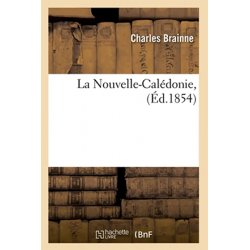La Nouvelle-Calédonie (Éd. 1854)