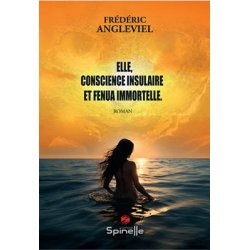 Elle, conscience insulaire et fenua immortelle