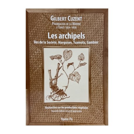 Les archipels, îles de la Société, Marquises, Tuamotu, Gambier