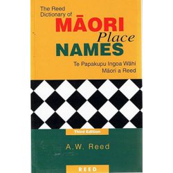 The Reed Dictionary of Maori Place Names