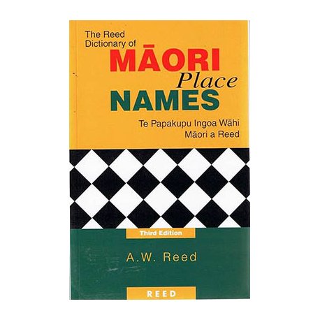 The Reed Dictionary of Maori Place Names