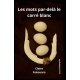 Les mots par-delà le carré blanc