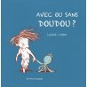 Avec ou sans Doudou ?