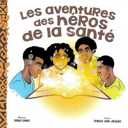 Les aventures des héros de la santé