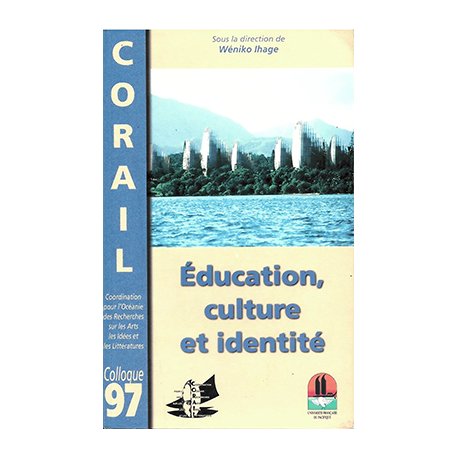 Éducation, culture et identité (actes du 10e colloque Corail)