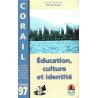 Éducation, culture et identité (actes du 10e colloque Corail)