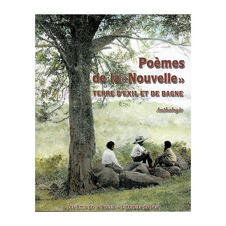 Poèmes de la « Nouvelle », terre d'exil et de bagne