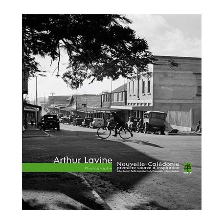 Arthur Lavine, photographe, Nouvelle-Calédonie, première source d'inspiration