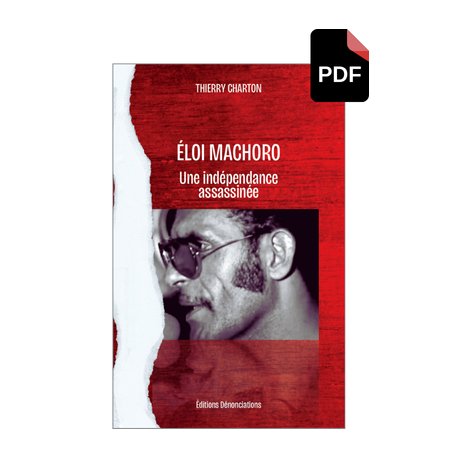 Éloi Machoro, une indépendance assassinée