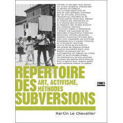 Répertoire des subversions : art, activisme, méthodes