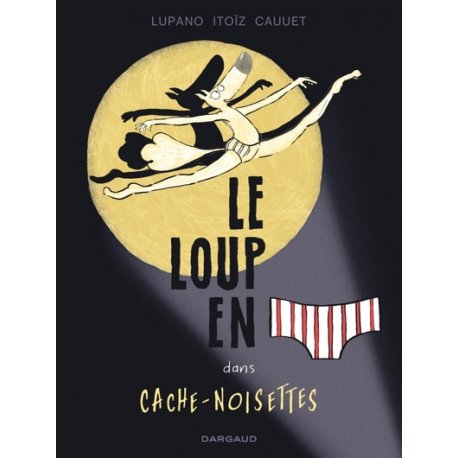 Le Loup en slip - Tome 6