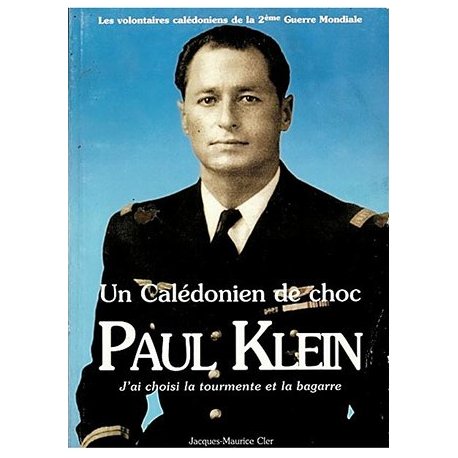 Paul Klein. Un Calédonien de choc (occasion)