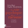 La vie psychique du racisme, tome 1