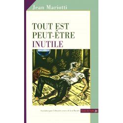 Tout est peut-être inutile