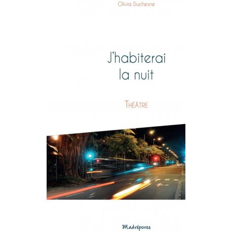 J'habiterai la nuit