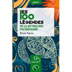 Les 100 légendes de la mythologie polynésienne