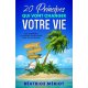 20 principes qui vont changer votre vie