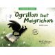 Ogrillon tout maigrichon
