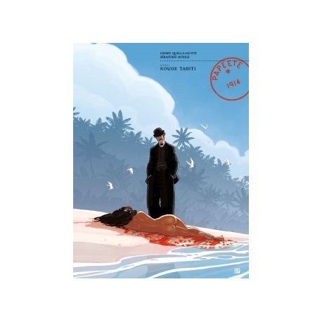 Papeete 1914. Livre I : Rouge Tahiti