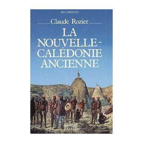 La Nouvelle-Calédonie ancienne
