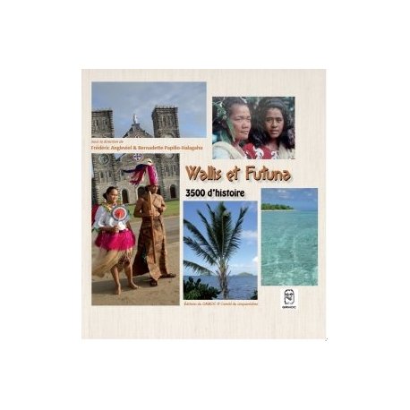 Wallis et Futuna, 3500 ans d'histoire