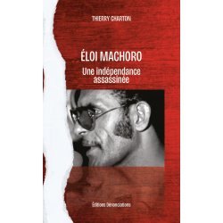 Éloi Machoro, une indépendance assassinée