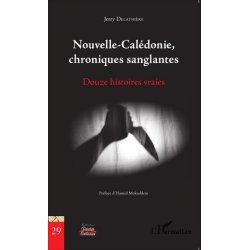 Nouvelle-calédonie, chroniques sanglantes