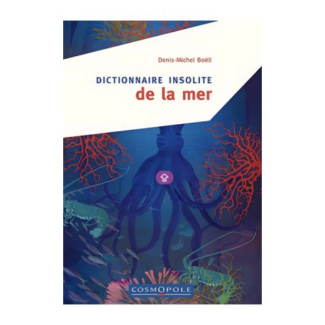 Dictionnaire insolite de la mer