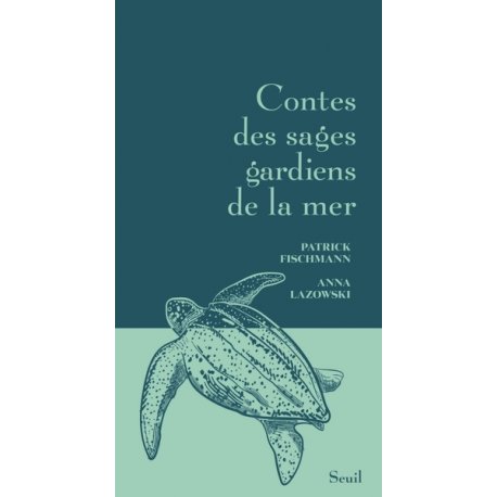Contes des sages gardiens de la mer