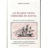 Ils étaient venus chercher du santal