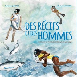 Des récifs et des hommes (épuisé)