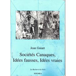 Sociétés canaques, idées fausses, idées vraies (occasion)