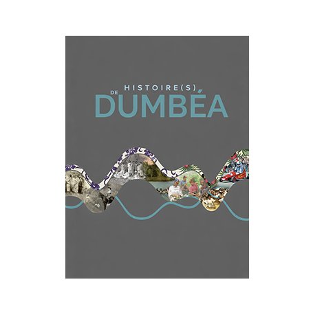 Histoire(s) de Dumbéa