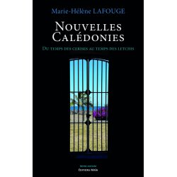 Nouvelles Calédonies - Du temps des cerises au temps des letchis