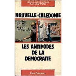 Nouvelle-Calédonie. Les antipodes de la démocratie